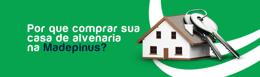 Por+que+comprar+casas+prontas+de+alvenaria+na+Madepinus%3F